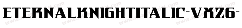 EternalKnightItalic-VXz6字体转换