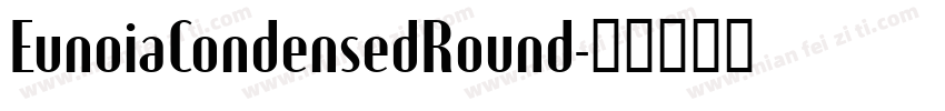 EunoiaCondensedRound字体转换