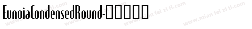 EunoiaCondensedRound字体转换