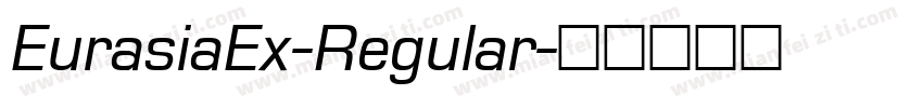 EurasiaEx-Regular字体转换
