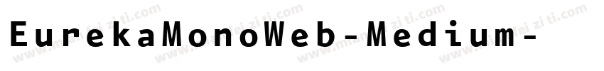 EurekaMonoWeb-Medium字体转换