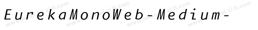 EurekaMonoWeb-Medium字体转换