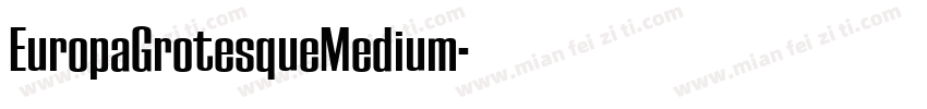 EuropaGrotesqueMedium字体转换