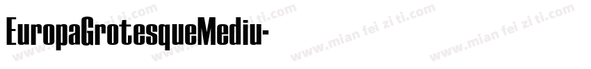 EuropaGrotesqueMediu字体转换