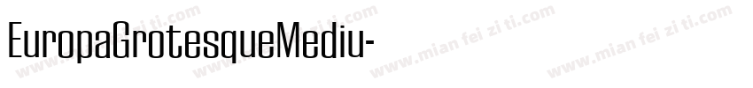 EuropaGrotesqueMediu字体转换