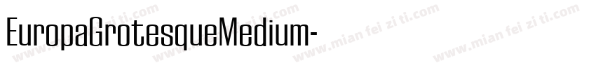 EuropaGrotesqueMedium字体转换