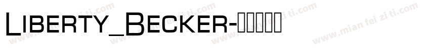 Liberty_Becker字体转换