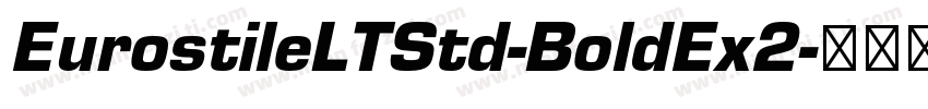EurostileLTStd-BoldEx2字体转换