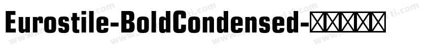 Eurostile-BoldCondensed字体转换