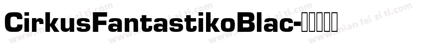CirkusFantastikoBlac字体转换