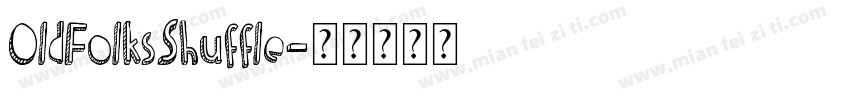 OldFolksShuffle字体转换