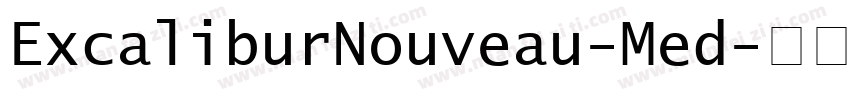 ExcaliburNouveau-Med字体转换
