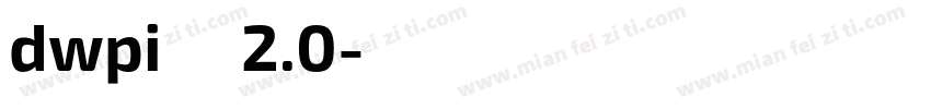 dwpi明朝2.0字体转换