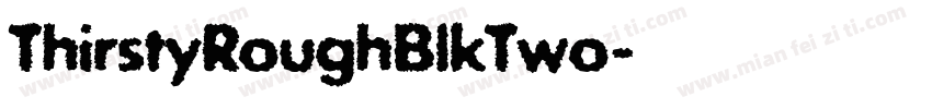 ThirstyRoughBlkTwo字体转换