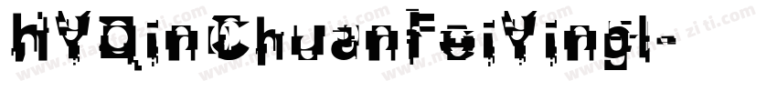 HYQinChuanFeiYingl字体转换