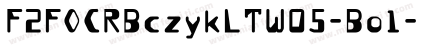 F2FOCRBczykLTW05-Bol字体转换