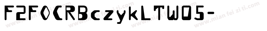 F2FOCRBczykLTW05字体转换