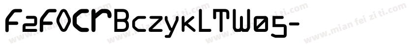 F2FOCRBczykLTW05字体转换