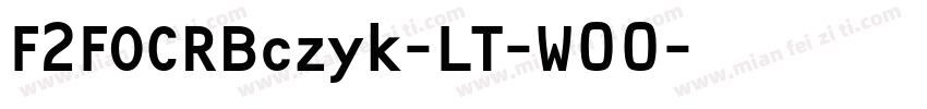F2FOCRBczyk-LT-W00字体转换