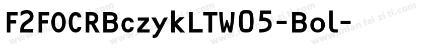 F2FOCRBczykLTW05-Bol字体转换