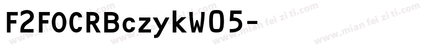 F2FOCRBczykW05字体转换