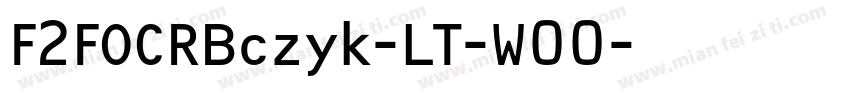 F2FOCRBczyk-LT-W00字体转换