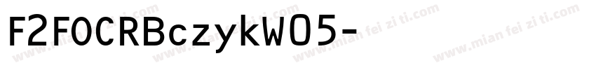 F2FOCRBczykW05字体转换
