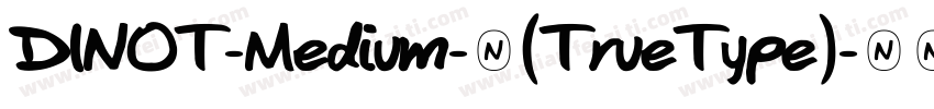 DINOT-Medium-中(TrueType)字体转换