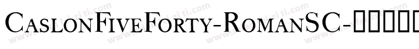 CaslonFiveForty-RomanSC字体转换