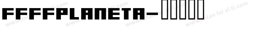 FFFFPlaneta字体转换