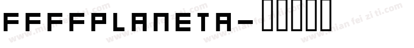 FFFFPlaneta字体转换