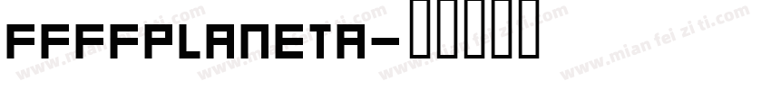 FFFFPlaneta字体转换