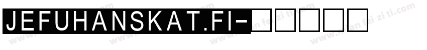 JEFUHANSKAT.FI字体转换