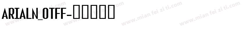 ARIALN_0TFF字体转换
