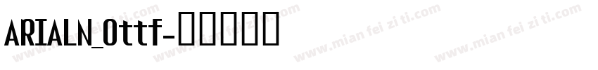 ARIALN_0ttf字体转换