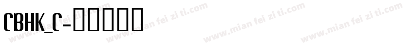 CBHK_C字体转换