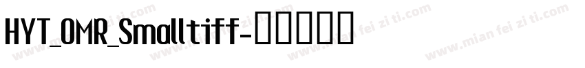 HYT_OMR_Smalltiff字体转换