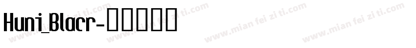 Huni_Blacr字体转换