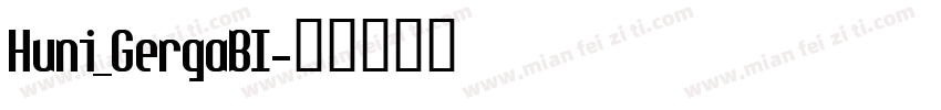 Huni_GergaBI字体转换