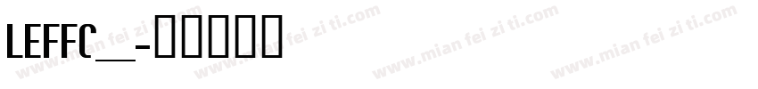 LEFFC___字体转换