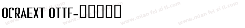 OCRAEXT_0TTF字体转换