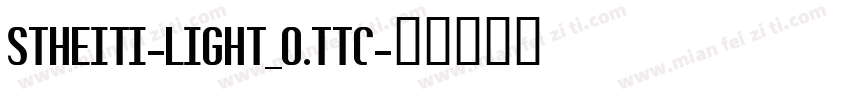 STHEITI-LIGHT_0.TTC字体转换