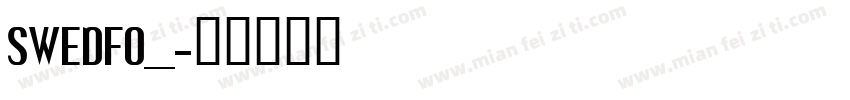 SWEDFO__字体转换