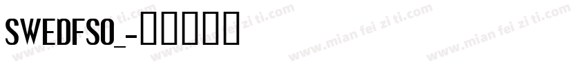 SWEDFSO_字体转换