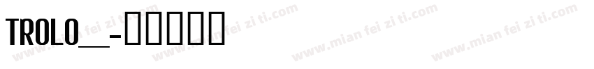 TROLO___字体转换
