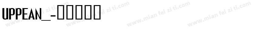 UPPEAN__字体转换