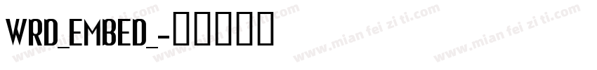 WRD_EMBED_字体转换