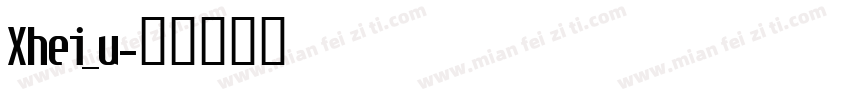 Xhei_u字体转换