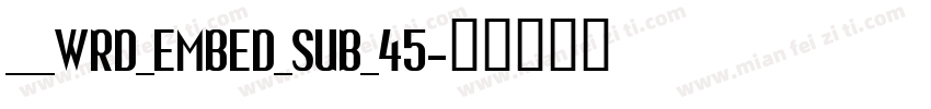 ___WRD_EMBED_SUB_45字体转换