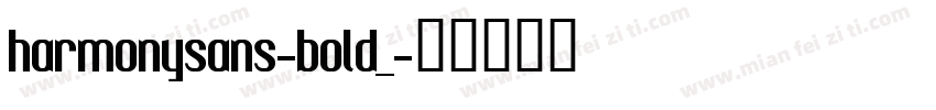 harmonysans-bold_字体转换